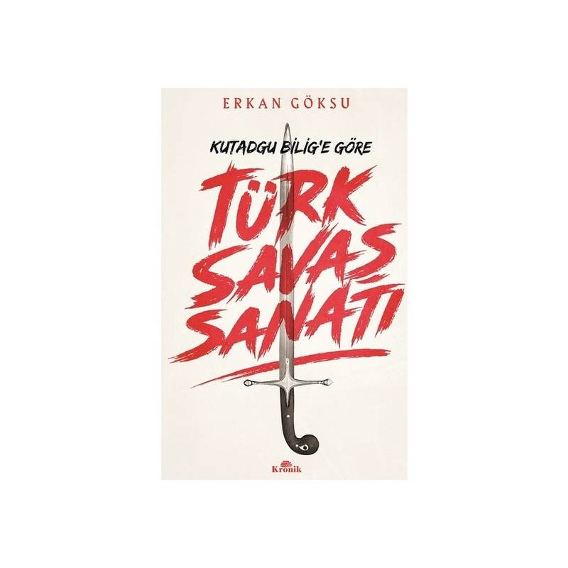 Türk Savaşı Sanatı Kutadgu Bilig'e Göre