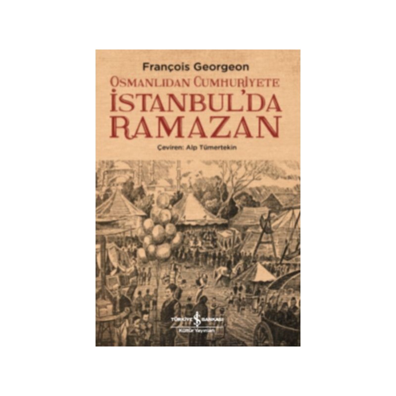 Osmanlıdan Cumhuriyete İstanbulda Ramazan