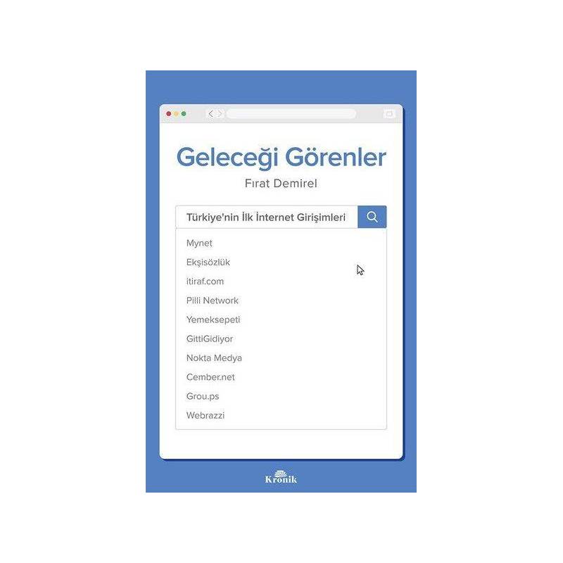 Geleceği Görenler Türkiye'nin İlk İnternet Girişimleri