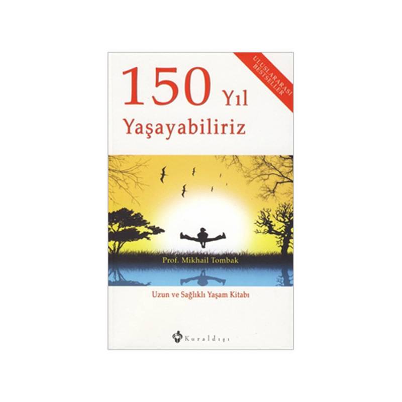 150 Yıl Yaşayabiliriz