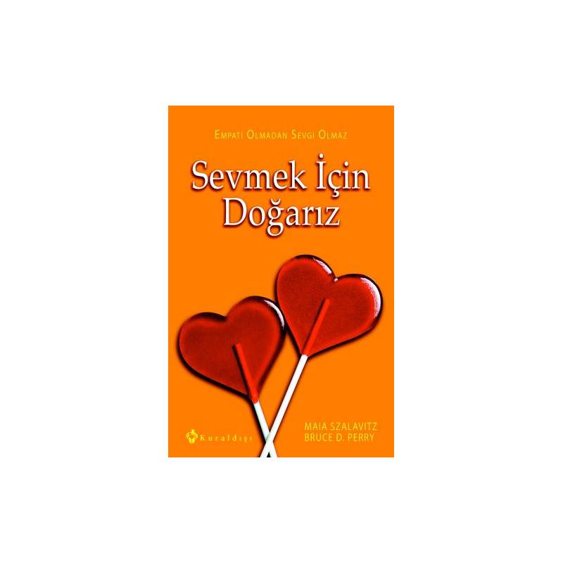 Sevmek İçin Doğarız