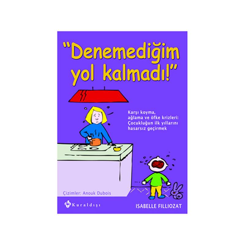 Denemediğim Yol Kalmadı