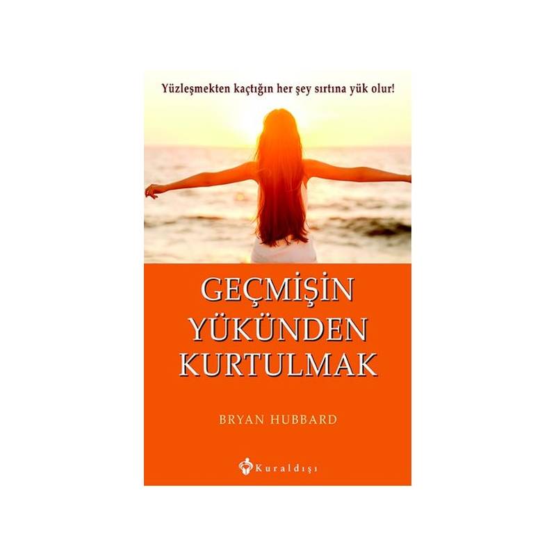 Geçmişin Yükünden Kurtulmak