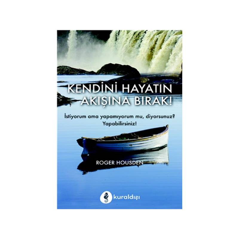 Kendini Hayatın Akışına Bırak