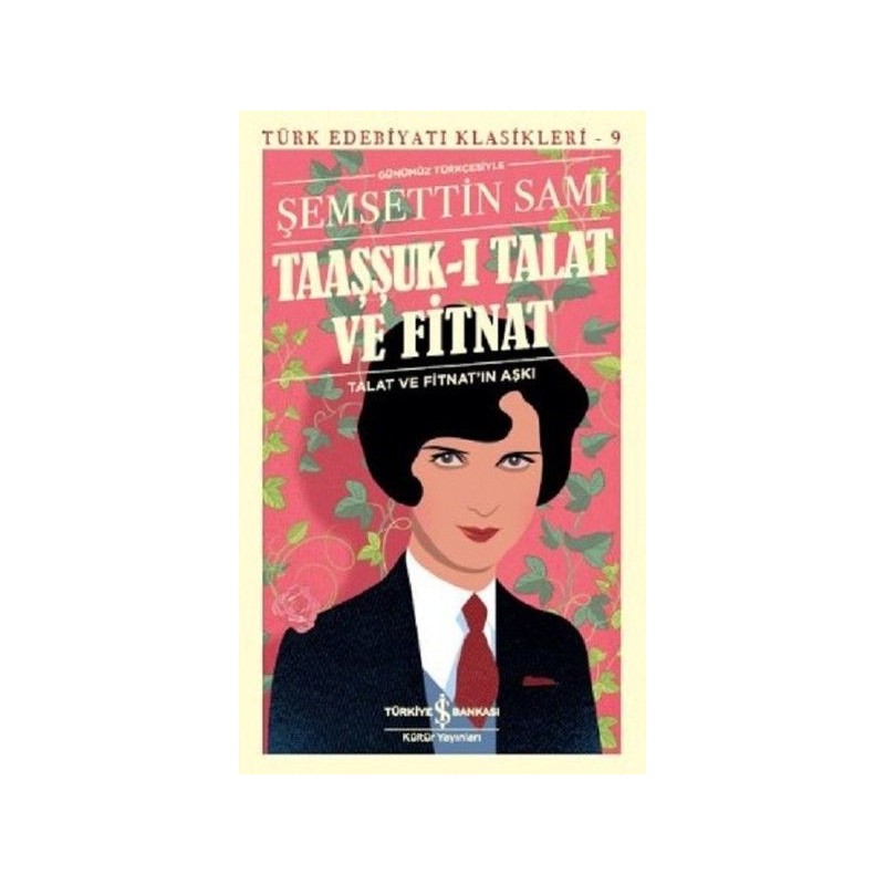 Taaşşuk I Talat Ve Fitnat Günümüz Türkçesiyle Taaşşuk I Talat Ve Fitnat Günümüz Türkçesiyle