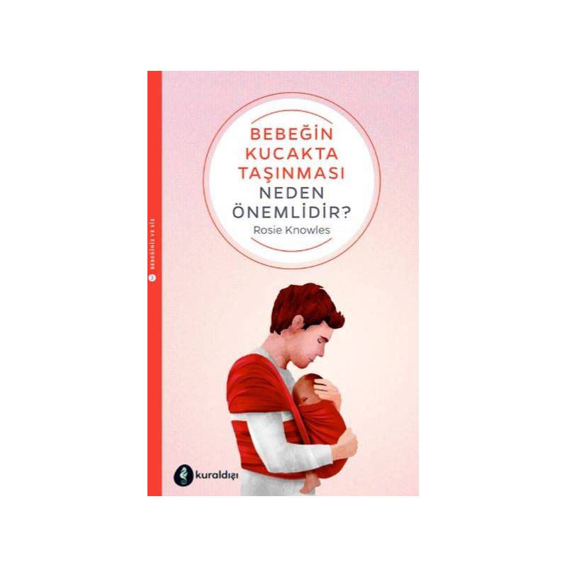 Bebeğin Kucakta Taşınması Neden Önemlidir