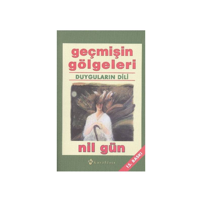 Geçmişin Gölgeleri Duyguların Dili