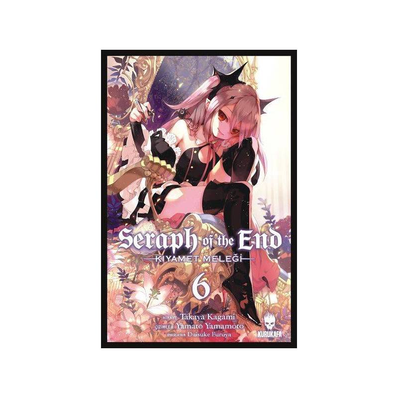 Seraph Of The End Kıyamet Meleği Cilt 6