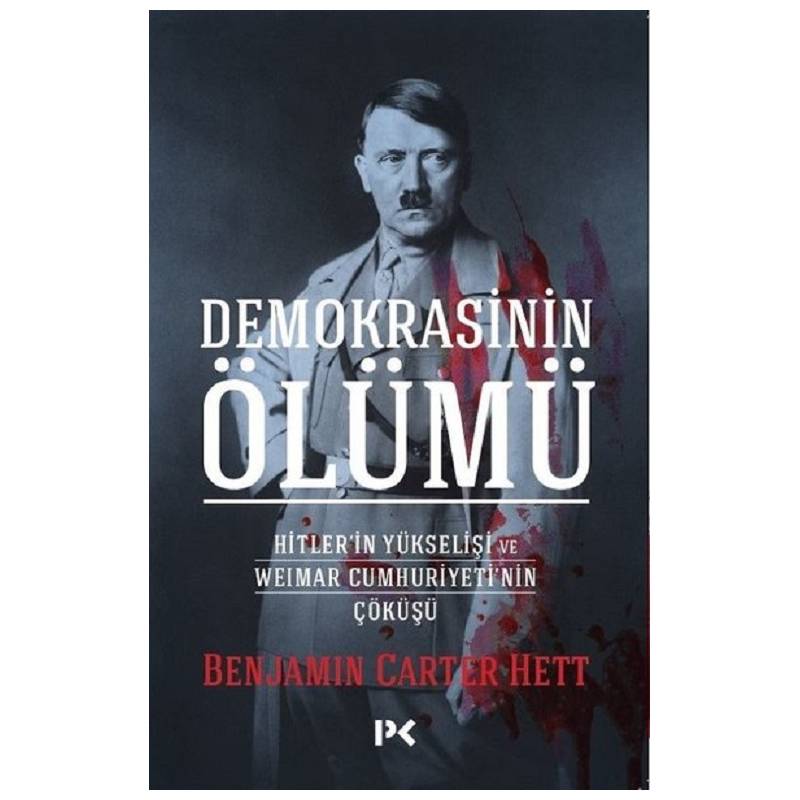 Demokrasinin Ölümü Hitlerin...