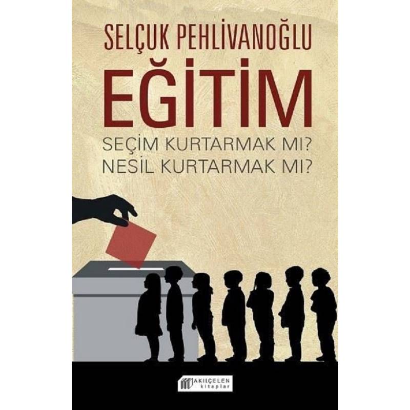 Eğitim : Seçim Kurtarmak...