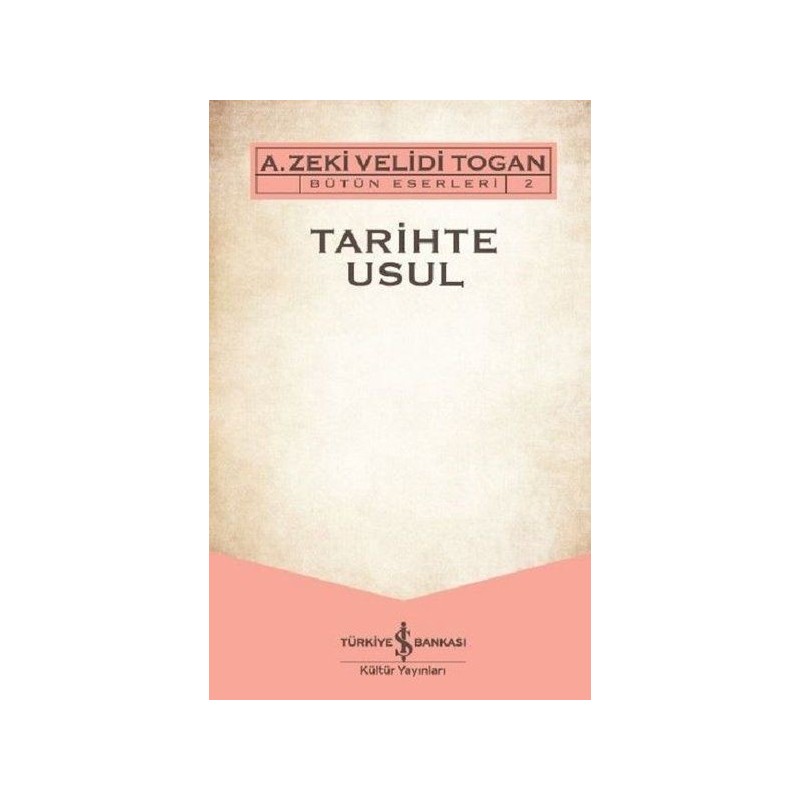 Tarihte Usul Bütün Eserleri 2