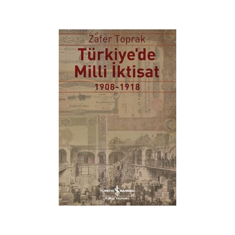 Türkiye'de Milli İktisat 1908 1918