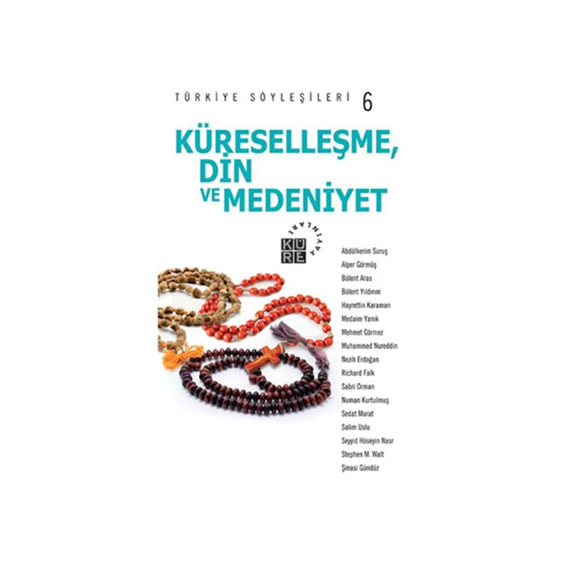 Türkiye Söyleşileri 6 Küreselleşme Din Ve Medeniyet