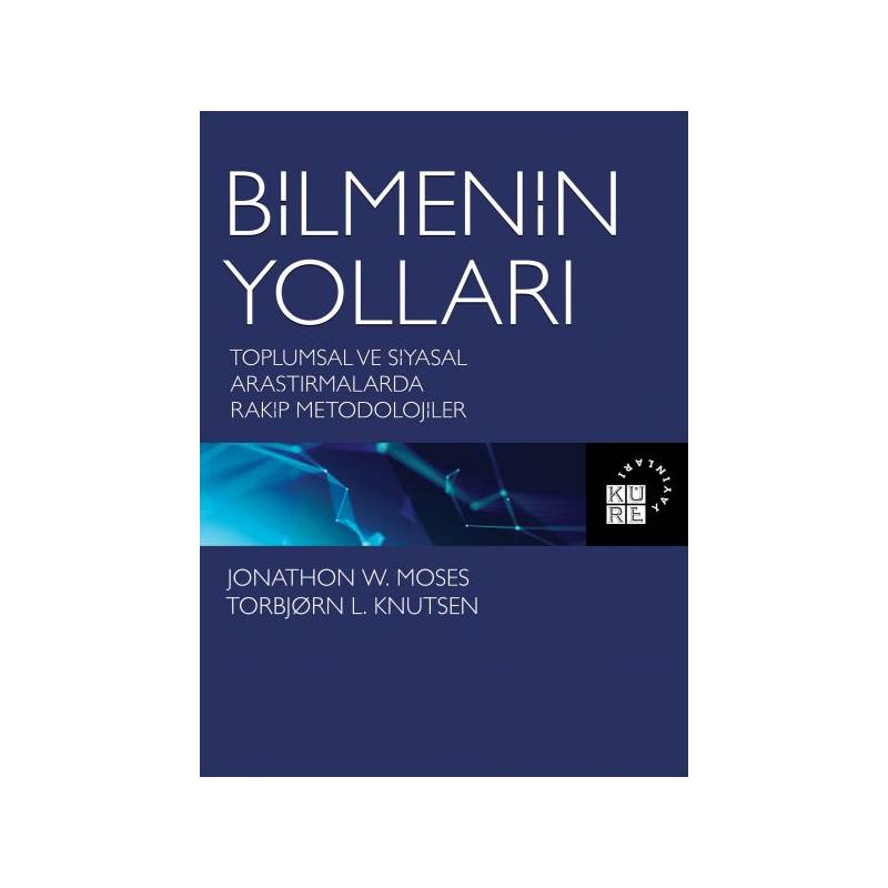 Bilmenin Yolları Toplumsal Ve Siyasal Araştırmalarda Rakip Metodolojiler