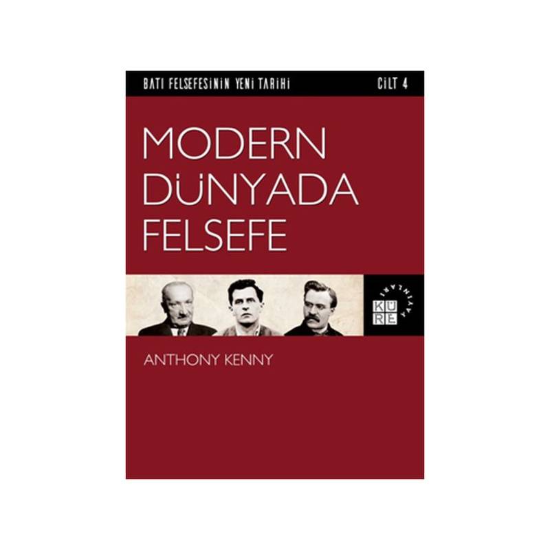 Batı Felsefesinin Yeni Tarihi 4. Cilt Modern Dünyada Felsefe