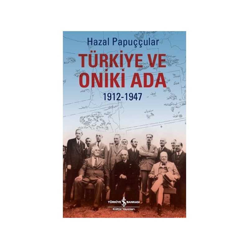 Türkiye Ve Oniki Ada 1912 1947