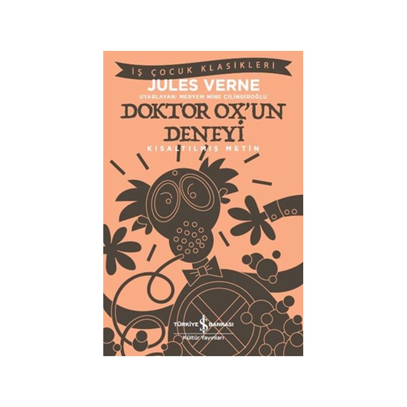 Doktor Oxun Deneyi İş Çocuk Klasikleri Kısaltılmış Metin