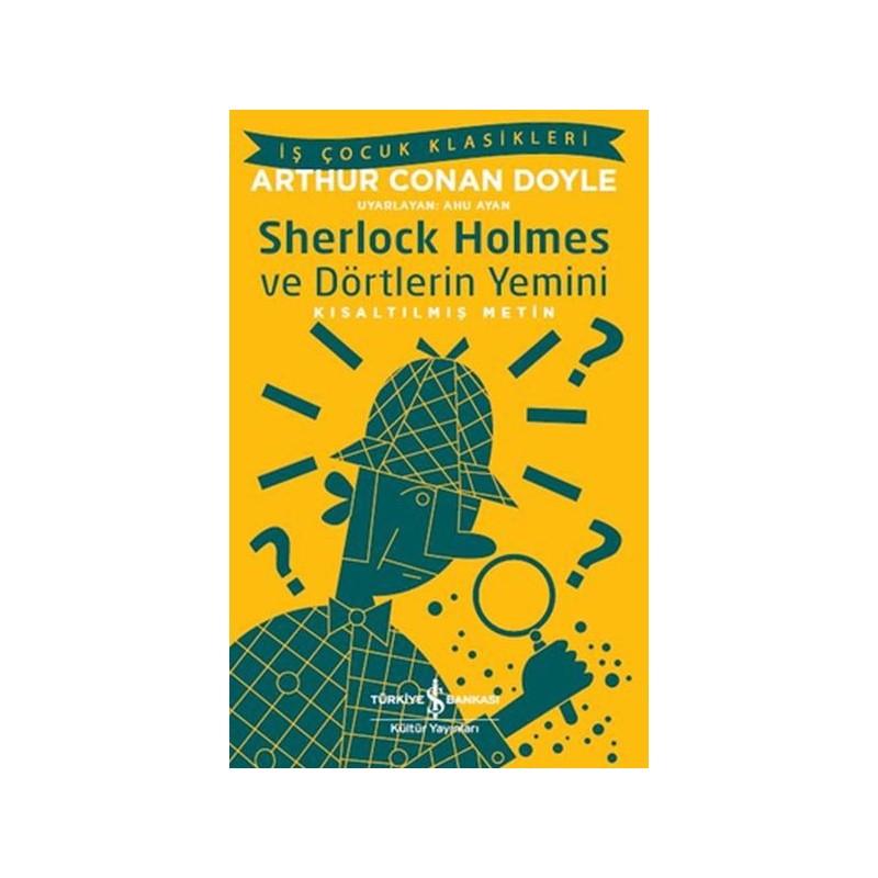 Sherlock Holmes Ve Dörtlerin Yemini İş Çocuk Klasikleri Kısaltılmış Metin
