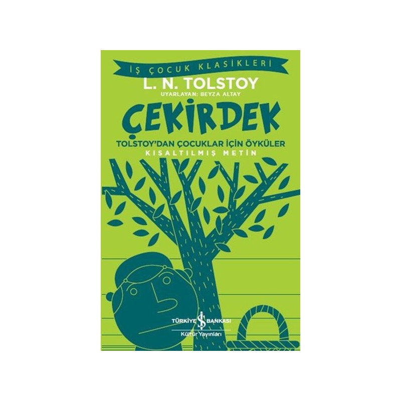 Çekirdek Tolstoydan Çocuklar İçin Öyküler İş Çocuk Klasikleri Kısaltılmış Metin