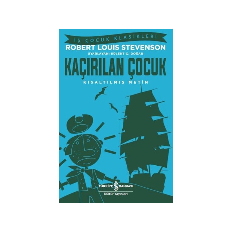 Kaçırılan Çocuk İş Çocuk Klasikleri Kısaltılmış Metin