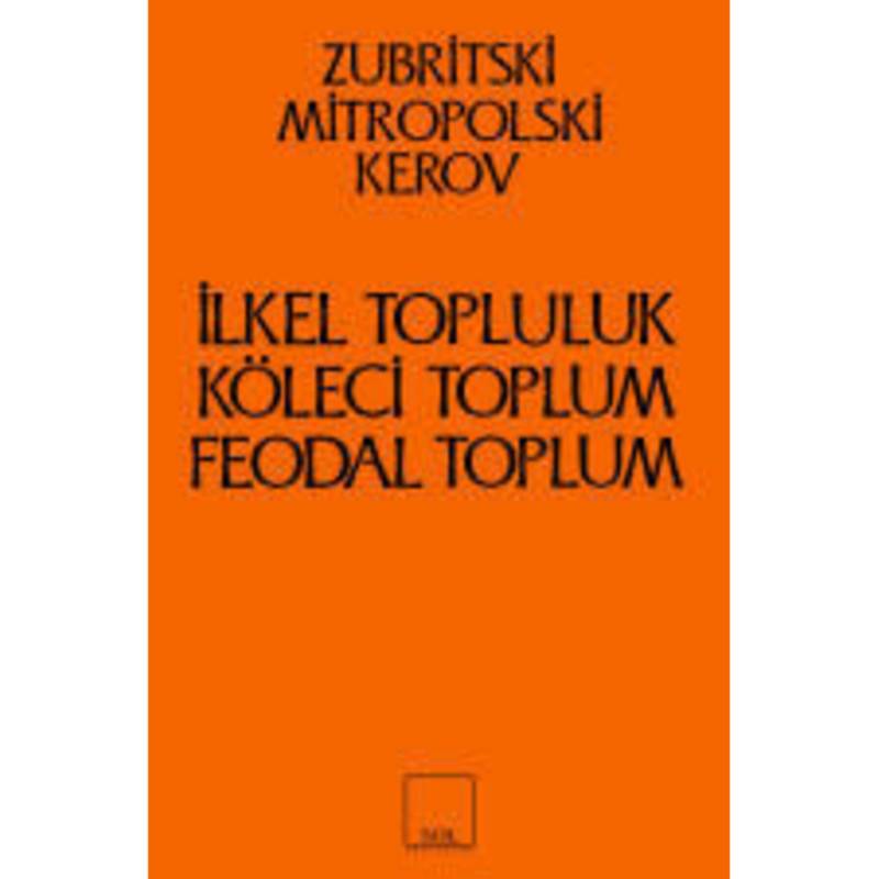 İlkel, Köleci Ve Feodal...