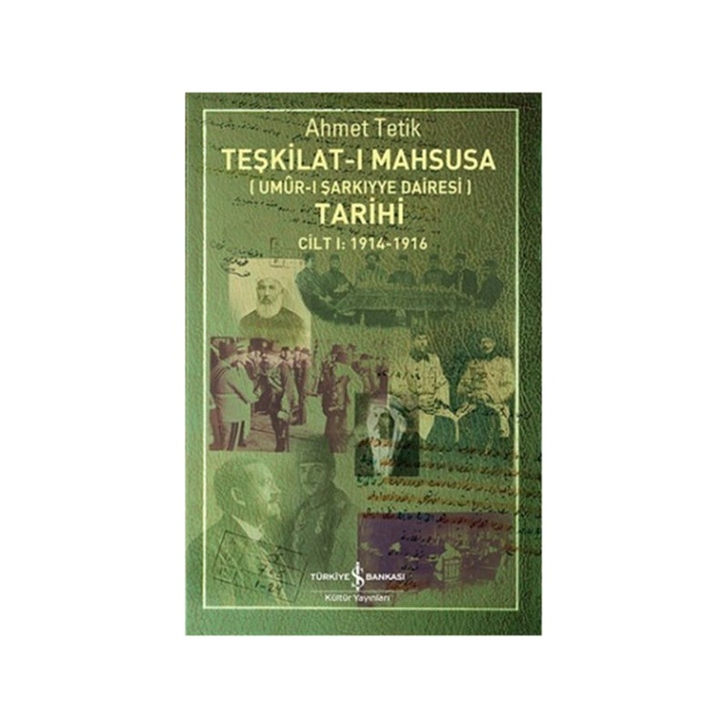 Teşkilat I Mahsusa Tarihi Cilt 1 1914 1916