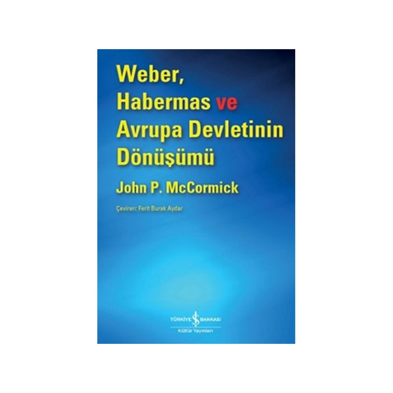 Weber, Habermas Ve Avrupa Devletinin Dönüşümü