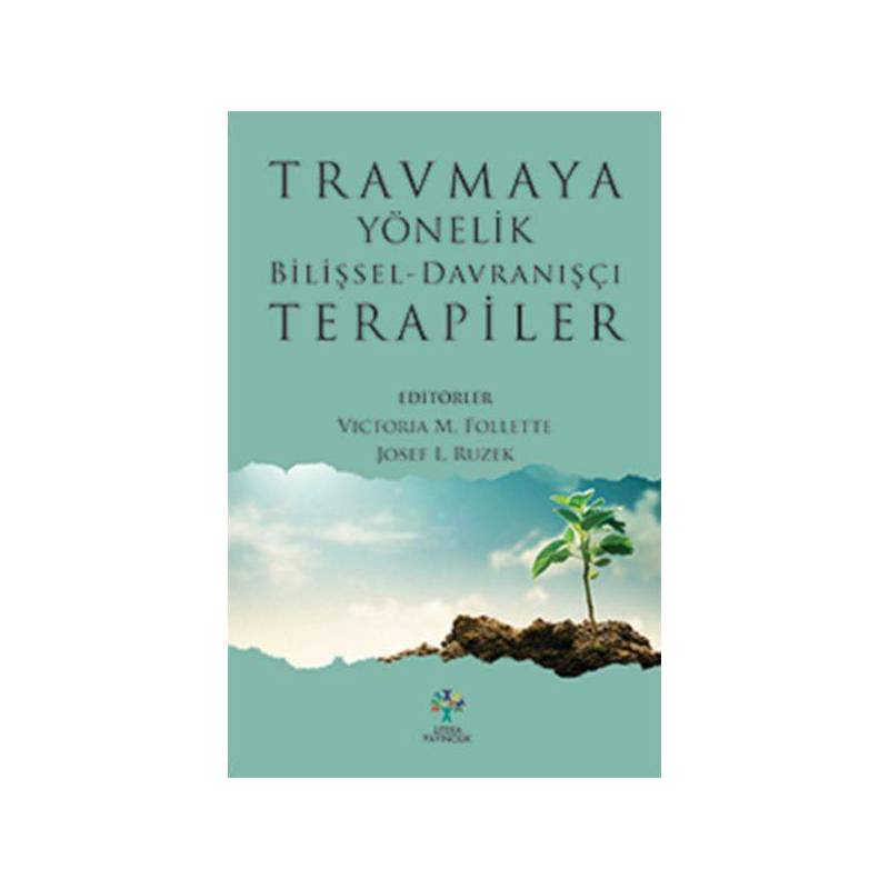 Travmaya Yönelik Bilişsel Davranışçı Terapiler