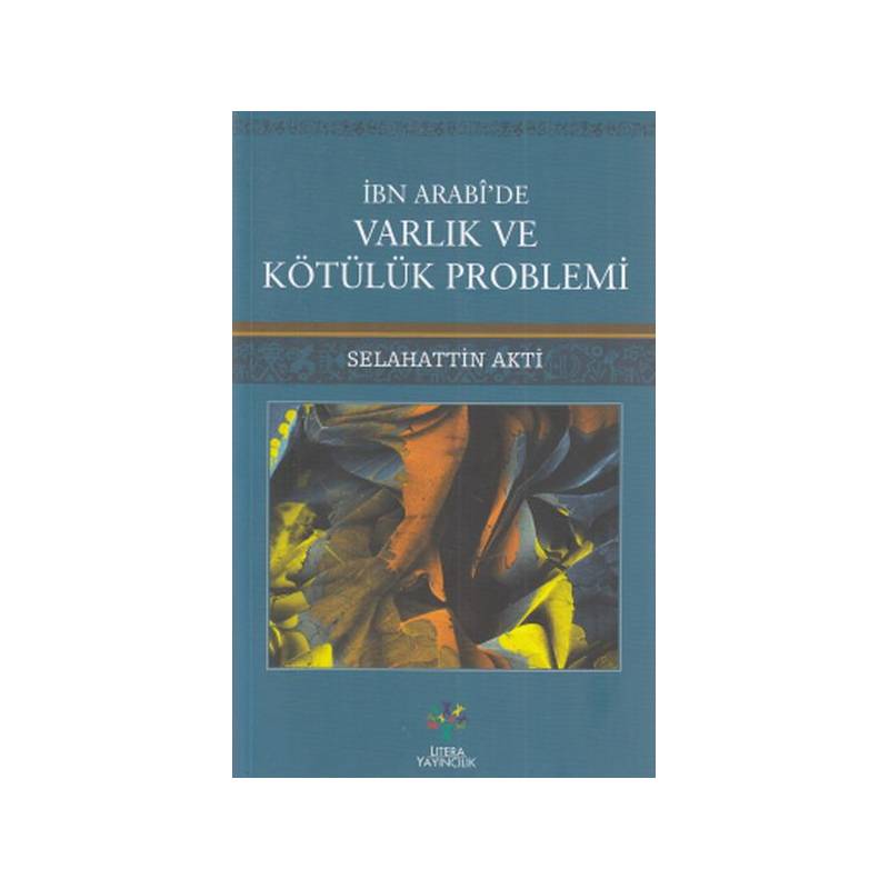 İbn Arabide Varlık Ve Kötülük Problemi