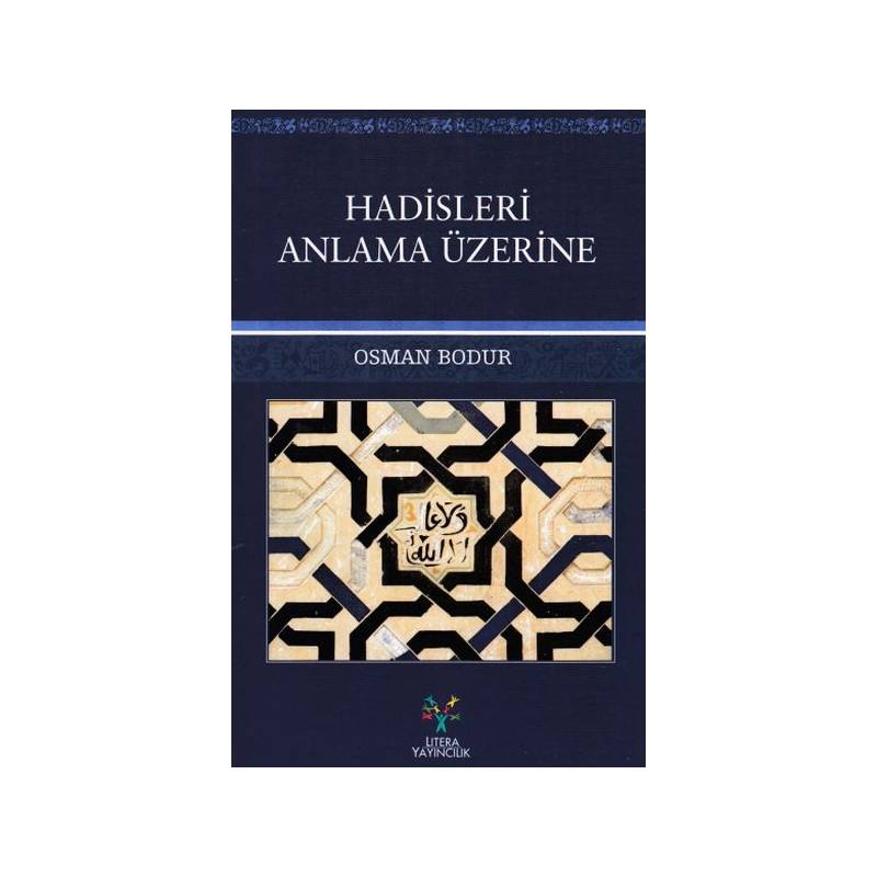 Hadisleri Anlama Üzerine