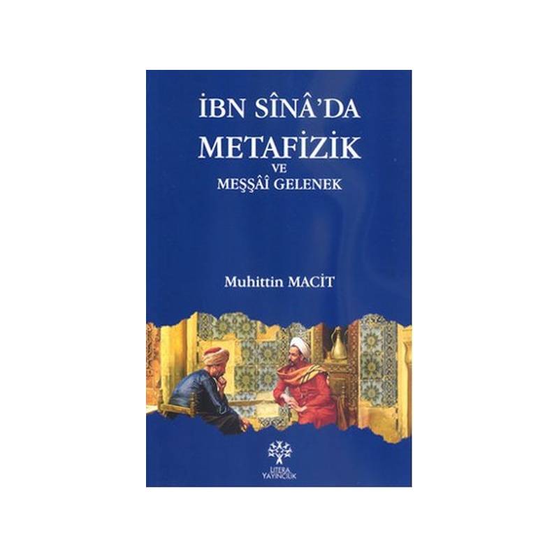 İbn Sinada Metafizik Ve Meşşai Gelenek