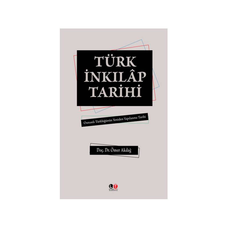 Türk İnkılap Tarihi Osmanlı Türklüğünün Yeniden Yapılanma Tarihi