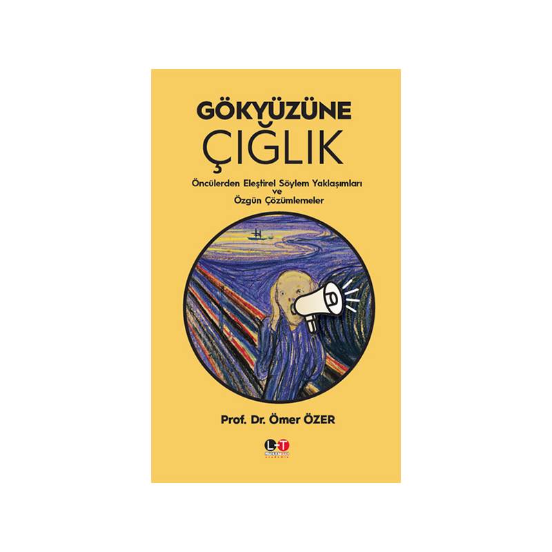 Gökyüzüne Çığlık Öncülerden Eleştirel Söylem Yaklaşımları Ve Özgün Çözümlemeler