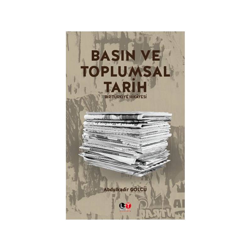 Basın Ve Toplumsal Tarih Bir Türkiye Hikayesi