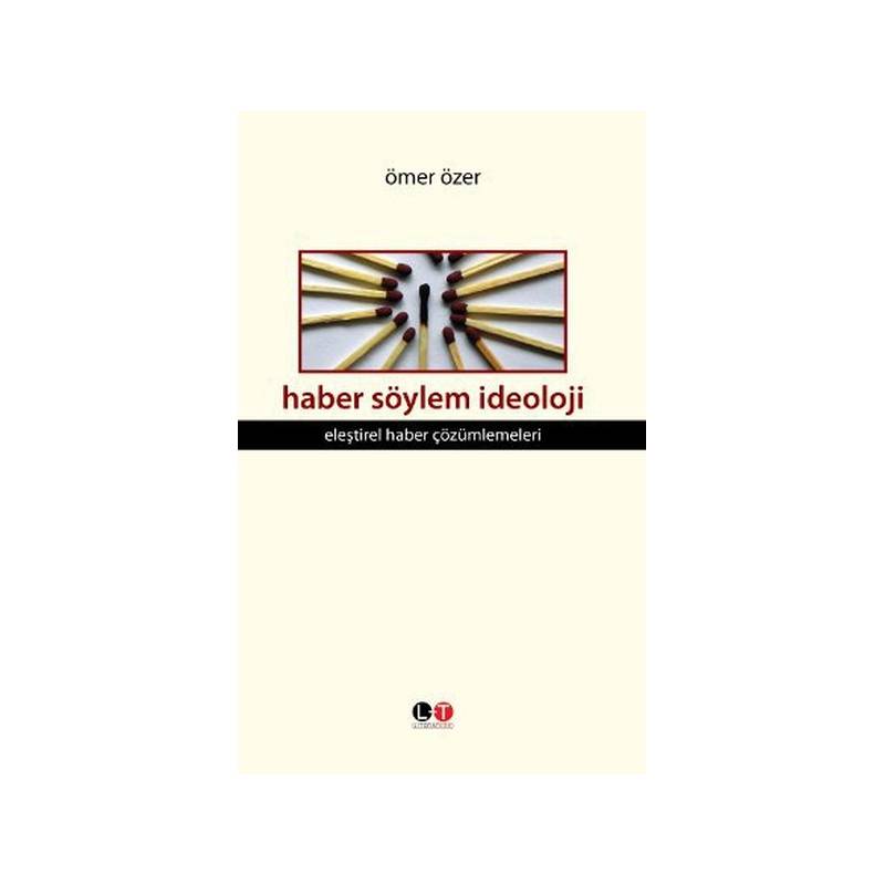 Haber Söylem İdeoloji Eleştirel Haber Çözümlemeleri