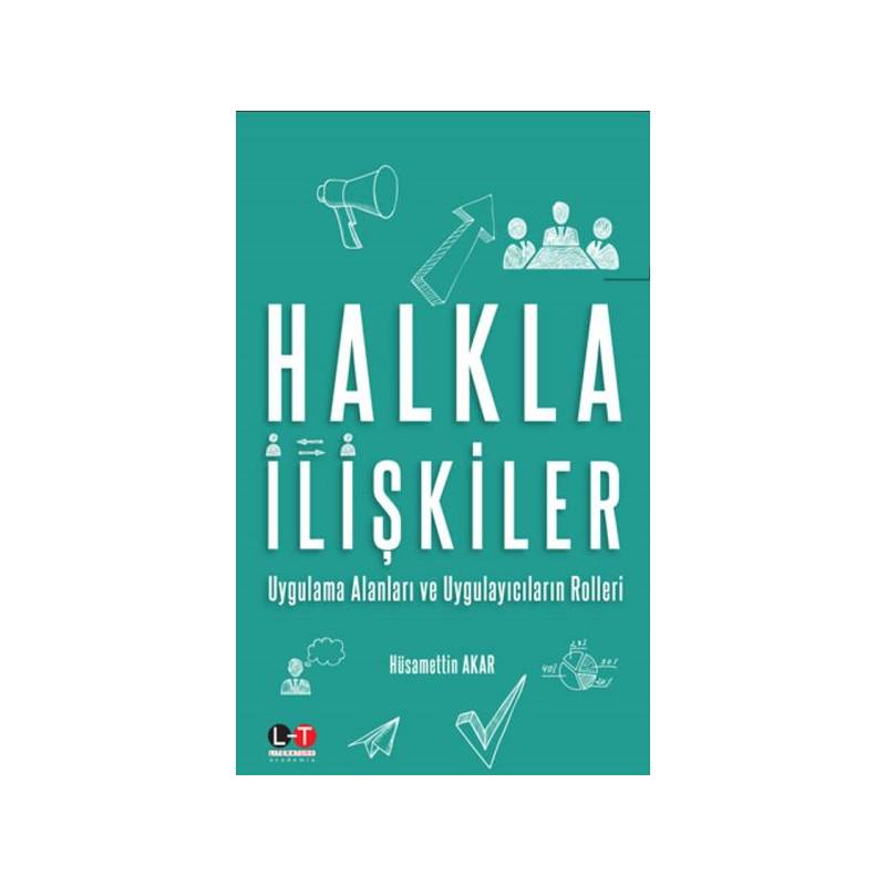 Halkla İlişkiler Uygulama Alanları Ve Uygulayıcıların Rolleri