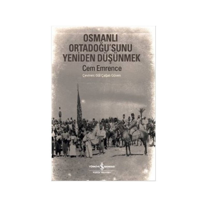 Osmanlı Ortadoğusunu Yeniden Düşünmek