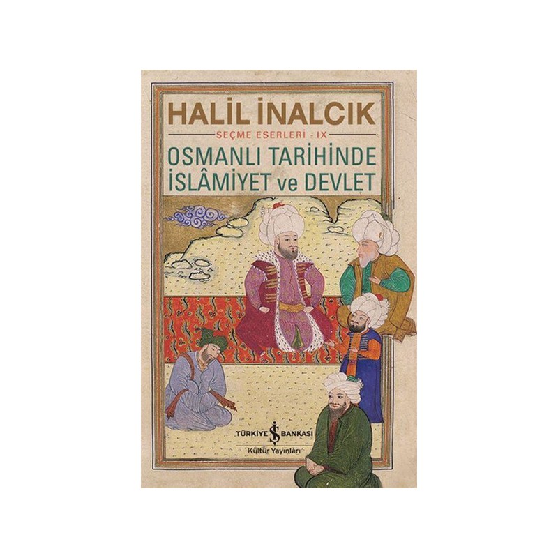 Osmanlı Tarihinde İslamiyet Ve Devlet