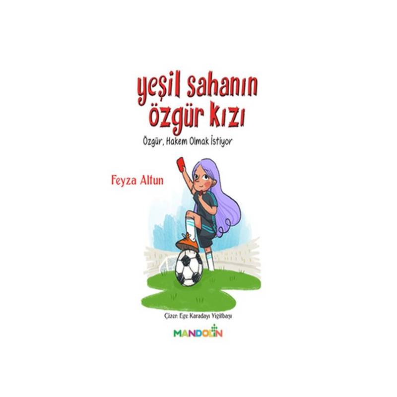 Yeşil Sahanın Özgür Kızı Özgür, Hakem Olmak İstiyor