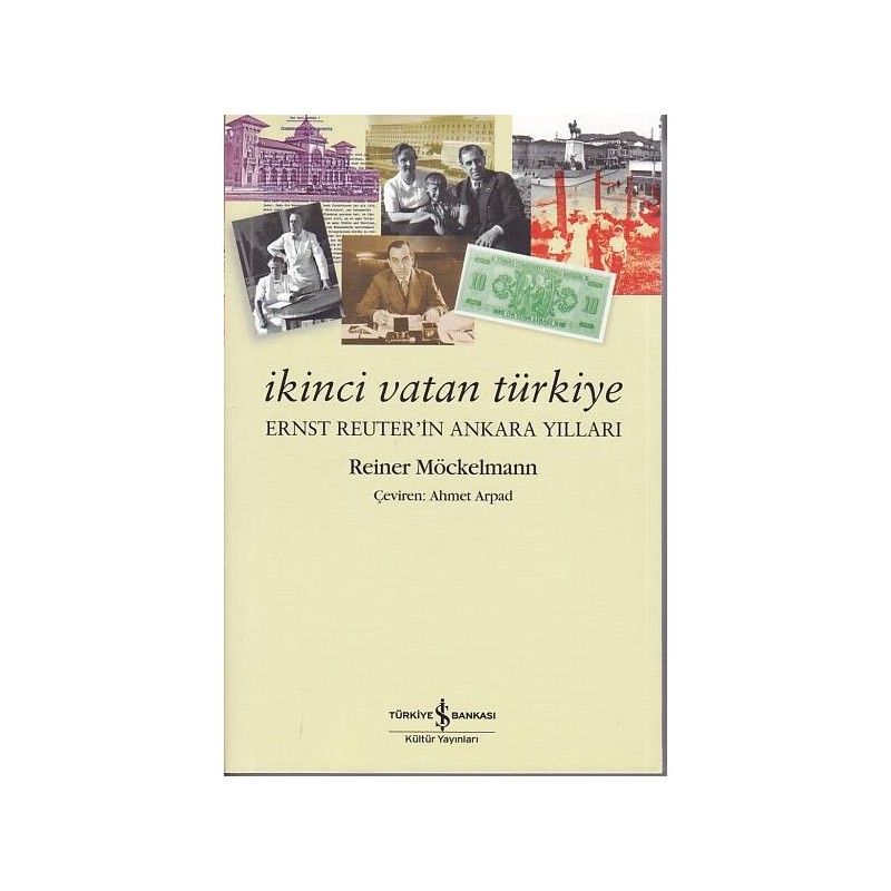 İkinci Vatan Türkiye Ernst Reuter'in Ankara Yılları