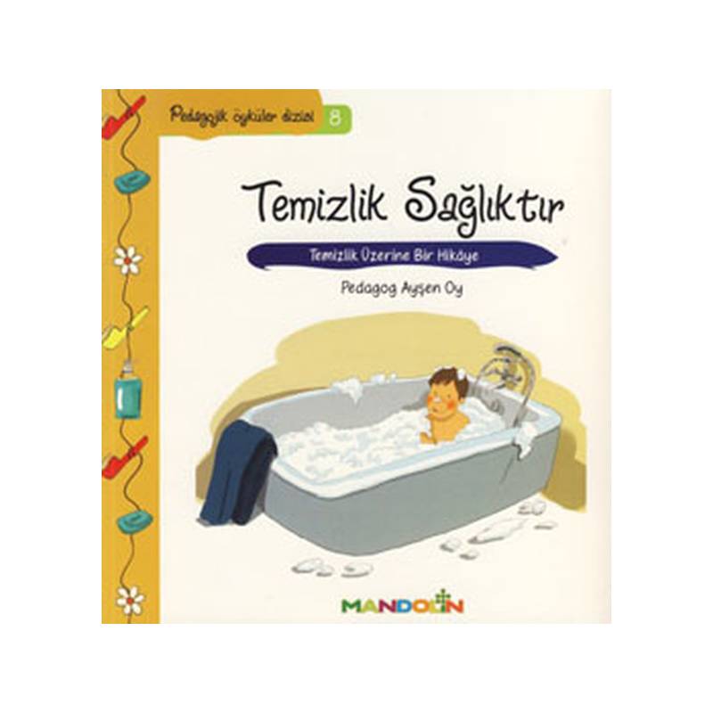 Pedagojik Öyküler 8 Temizlik, Sağlıktır