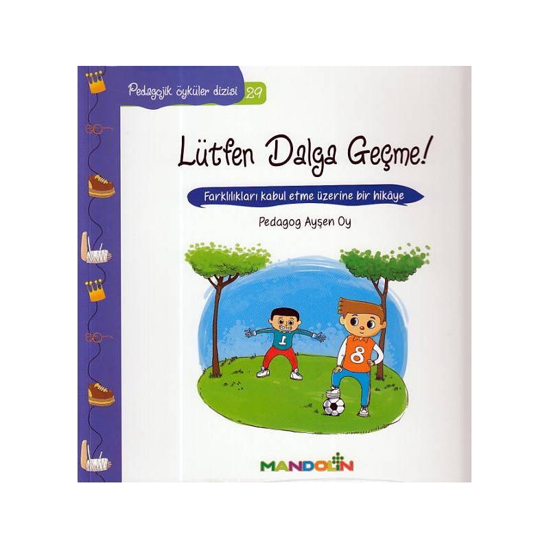 Pedagojik Öyküler 29 Lütfen Dalga Geçme