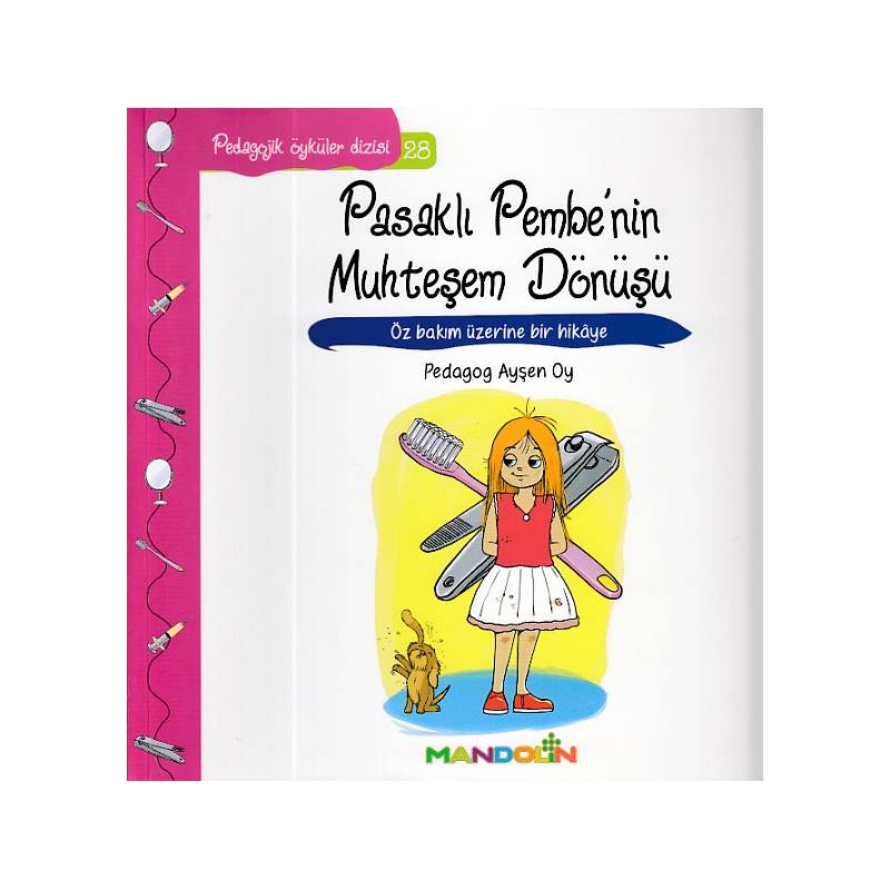 Pedagojik Öyküler 28 Pasaklı Pembenin Muhteşem Dönüşü