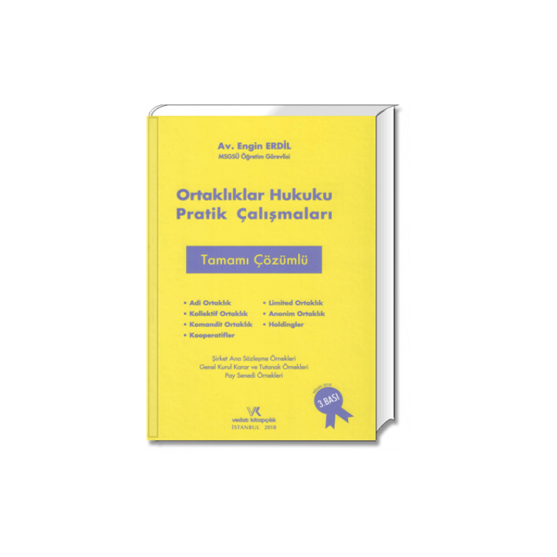 Ortaklıklar Hukuku Pratik Çalışmaları Tamamı Çözümlü Ortaklıklar Hukuku Pratik Çalışmaları Tamamı Çözümlü