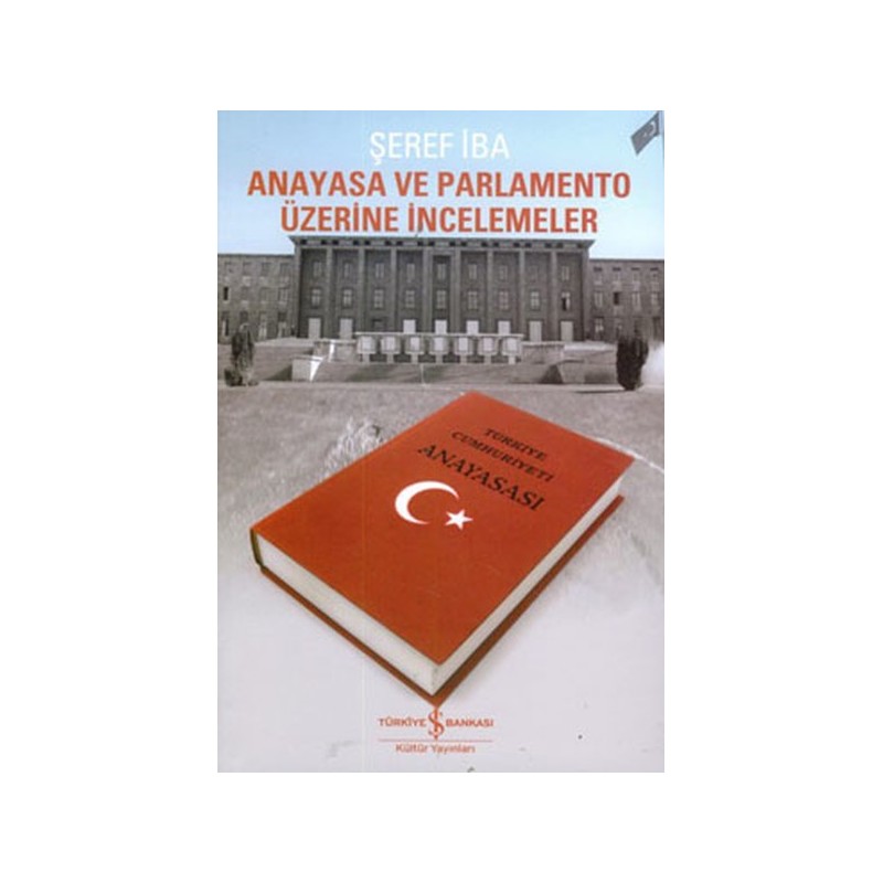 Anayasa Ve Parlamento Üzerine İncelemeler