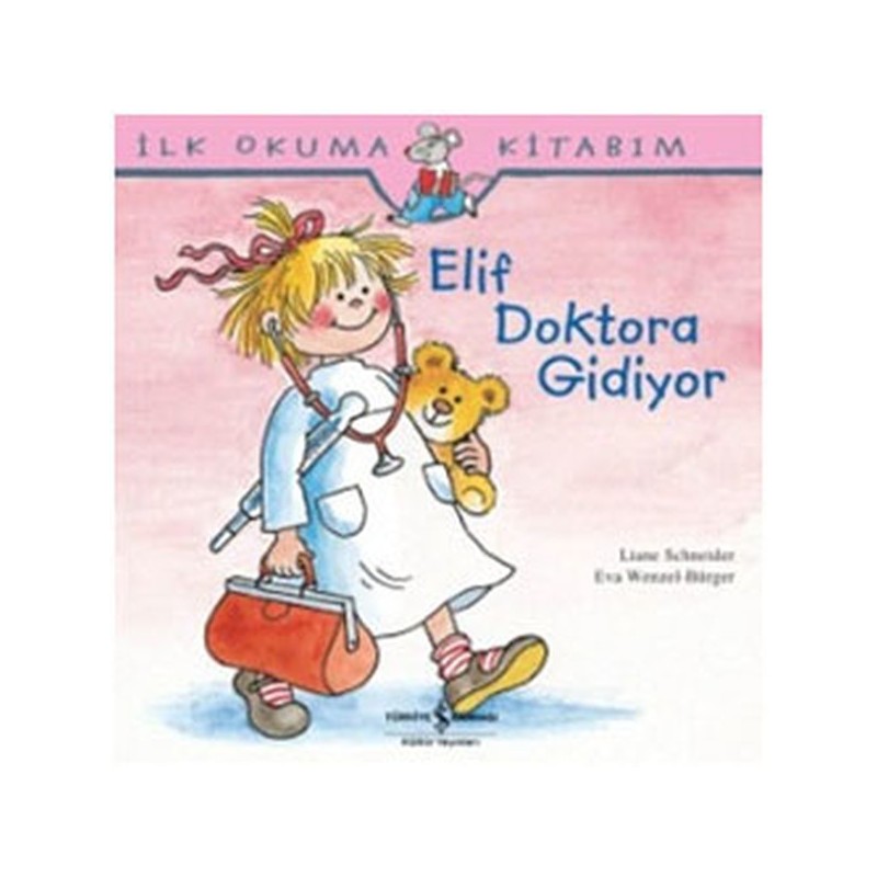 İlk Okuma Kitabım Elif Doktora Gidiyor