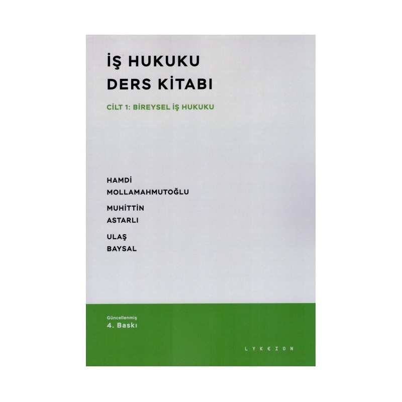 İş Hukuku Ders Kitabı Cilt: 1 Bireysel İş Hukuku