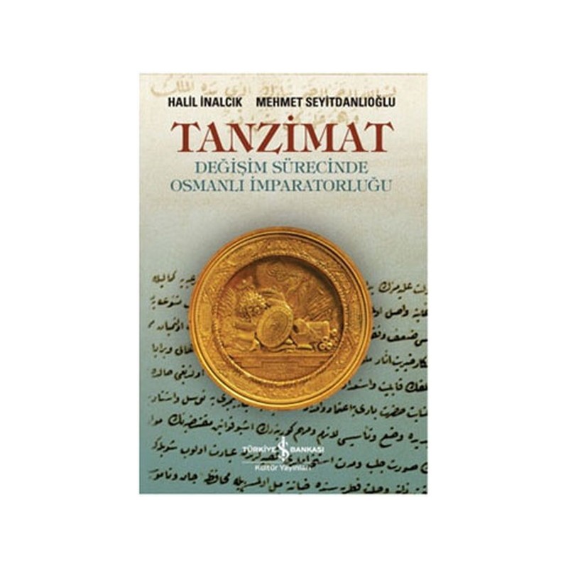 Tanzimat Değişim Sürecinde Osmanlı İmparatorluğu