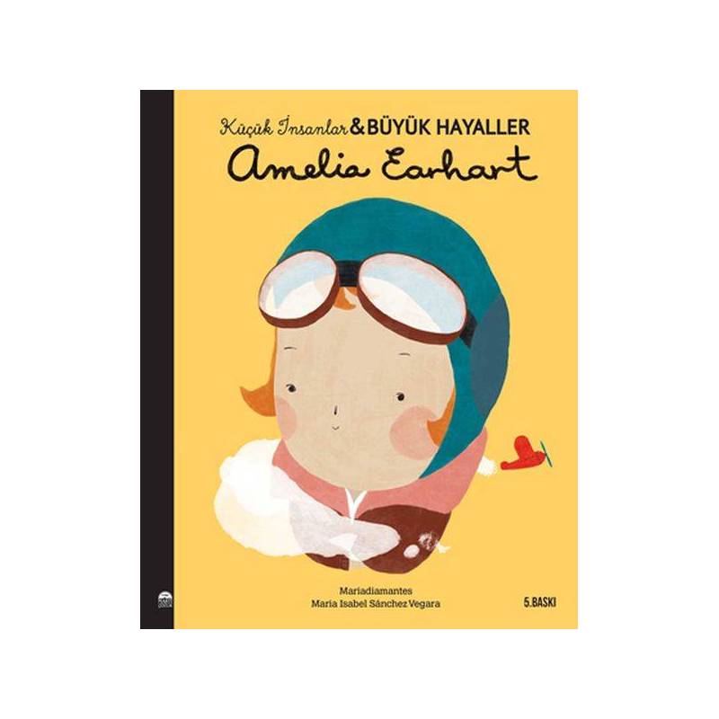 Amelia Earhart Küçük İnsanlar Ve Büyük Hayaller