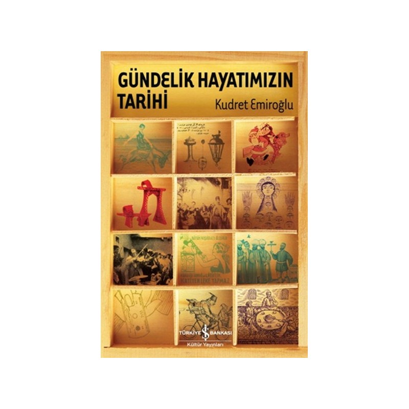 Gündelik Hayatımızın Tarihi Ciltli Gündelik Hayatımızın Tarihi Ciltli